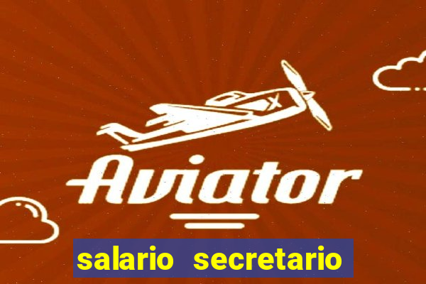 salario secretario de esportes